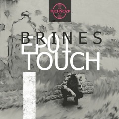 B R I N E S -Touch Ep01