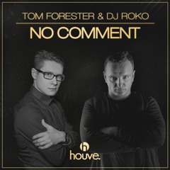 Tom Forester & DJ Roko - No Comment (Original Mix) [HV002]