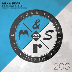 Milk & Sugar - Higher & Higher (Robosonic Remix)