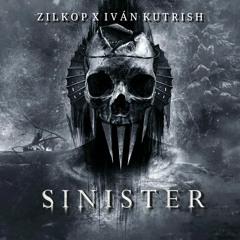 IVAN KUTRISH X ZILKOP - SINISTER ( ORIGINAL MIX  )