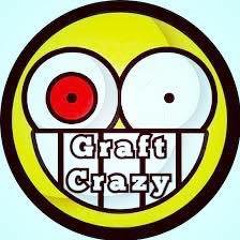 Graft---> Crazy