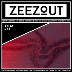 ZeeZout Podcast 012 | TITIA