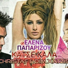 E. Paparizou ft. Christaf & Dim Xatzis - Katse Kala (Remix) 2017 FREE DOWNLOAD