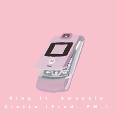 Ring Ft. Smookie Giotto (prod. PM)