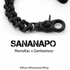 Sananapo - MonoRac x Genhamour