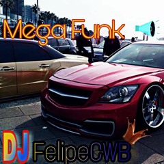 Mega Funk 2017 Março (DJ FelipeCWB)