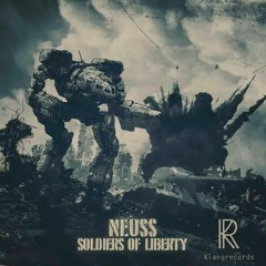 NEUSS - Soldiers Of Liberty (ROBUST Remix) [Klangrecords] Preview OUT NOW!!