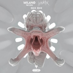 Milano the Don, LUNATIX - GH GH (Original Mix) [HR & Hybrid Trap Exclusive]