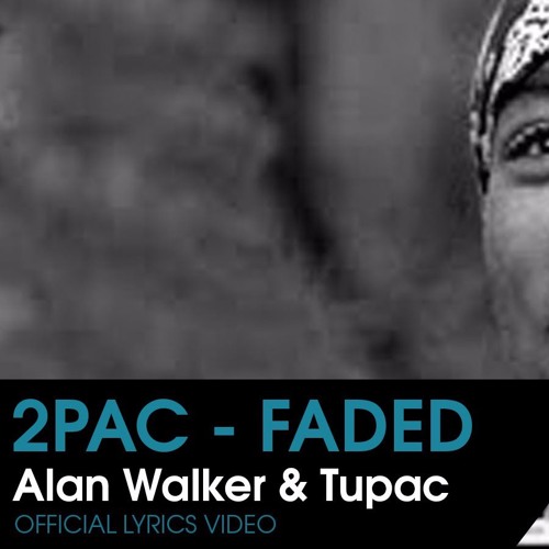 Stream Alan Walker & Tupac - Faded (Remix 2016) by BananaTracks | Listen  online for free on SoundCloud