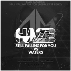 Still Falling For You VS Waters (Robby East VS Debris & Clarx)