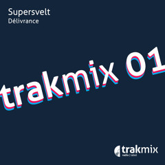 PREMIERE: Supersvelt - Délivrance (Original Mix)[Trakmix]