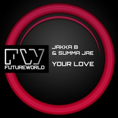 Jakka B & Summa Jae - Your Love