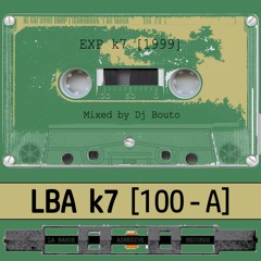 LBA K7 [100-A] - Dj Bouto