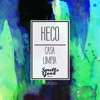 Sgr023 Keco Casa Limpia Ep By Smells Good Records