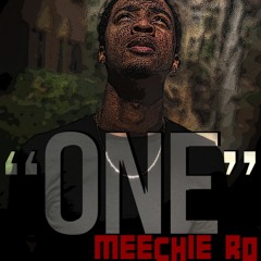 One - Meechie Ro (Prod. Supreme Team)