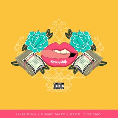 Gimme More [Prod. By ThisIsMo]