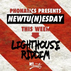 Newtunesday - Lighthouse Riddim Mix by Phonatics
