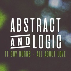 Abstract & Logic & Guy Burns - All About Love (VIP Mix)