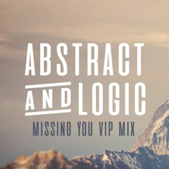 Abstract & Logic - Missing You (VIP Extended Mix)