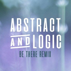MORRT - Be There (Abstract & Logic Remix)