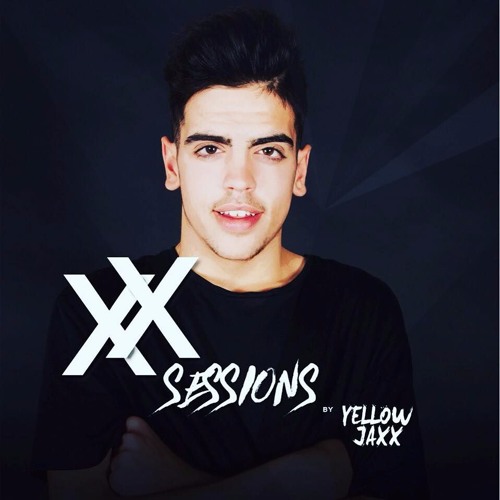 XX - Sessions - Episode #003 by Yellow Jaxx