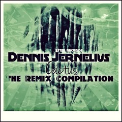 Dennis Jernelius - Cactus (Kaldera Remix)(Out on 7715R)