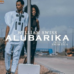 Alubarika by William_swiss x brice abay