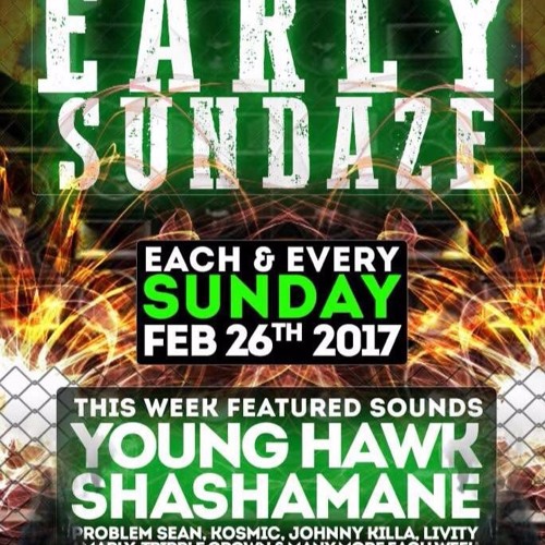 EARLY SUNDAZE with YOUNG HAWK ls. SHASHAMANE INTL.