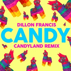 Dillon Francis - Candy Ft. Snappy Jit (Candyland Remix)