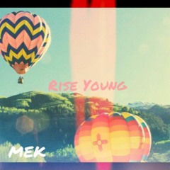 Rise Young - MK Mashup