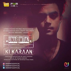 Ki Karaan - Umar Imtiaz #NowPlaying
