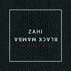 Zahi - Black Mamba (Original Mix)[SUPPORTED BY MATAMAR]