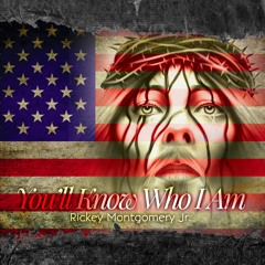 You'll Know Who I Am