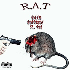 R.A.T - NIKKO HOFFABOY FT TRK (PROD NIKKO HOFFABOY)