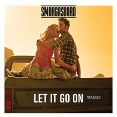 Smorgasbord - Let It Go On (Bogdanl Remix)