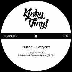 Hurlee - Everyday (Jakobin & Domino Remix)I Kinky Vinyl
