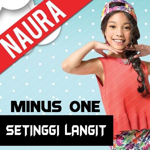 SETINGGI LANGIT - NAURA (REVISED)(minus one)