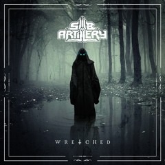 Sub Artillery - Wretched