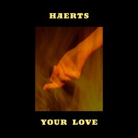 HAERTS - Your Love