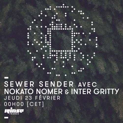 Inter Gritty - Sewer Sender @ Rinse France 170223