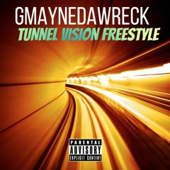 Tunnel Vision Freestyle