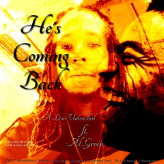 HE's Coming Back ft. Al Green