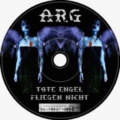 ARG - TOTE ENGEL FLIEGEN NICHT