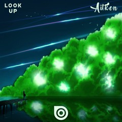 Aitken - Look Up (Original Mix)