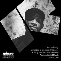 Rinse FM Podcast - Marcus Nasty w/ Witty Boy & Spin-e-b - 1st March 2017