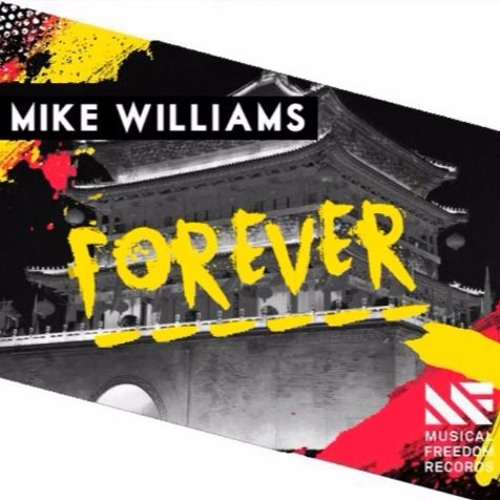 Mike Williams - Forever (Available April)