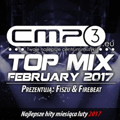 CMP3 Top Mix February 2017 (Firebeat & Fiszu)