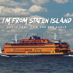 I'M FROM STATEN ISLAND (feat. 7sin & Dez Eagle)