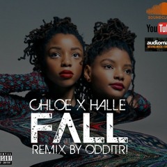 CHLOE X HALLE - FALL (REMIX BY ODDITRI)