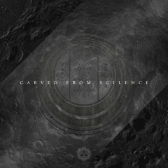 Carved From Silence - Compiled by MerKaBa